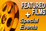 Featured Films +  Special Events