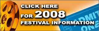 click here for 2008 FESTIVAL INFORMATION