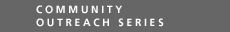 community outreach series